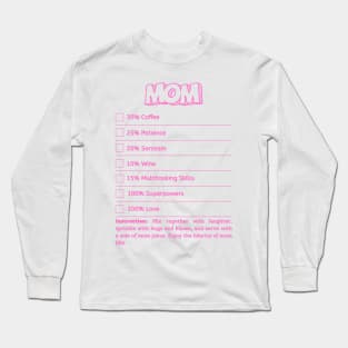 Funny Mom Ingredients Tee - Humorous Motherhood Shirt for Coffee, Chocolate & Sarcasm Lovers Long Sleeve T-Shirt